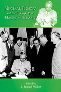 Nuclear Energy & the Legacy of Harry S Truman