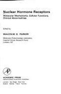 Nuclear Hormone Receptors: Molecular Mechanisms, Cellular Functions Clinical Abnormalities