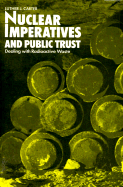 Nuclear Imperatives and Public Trust: Dealing with Radioactive Waste