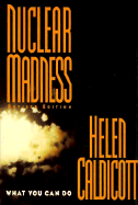 Nuclear Madness: What You Can Do