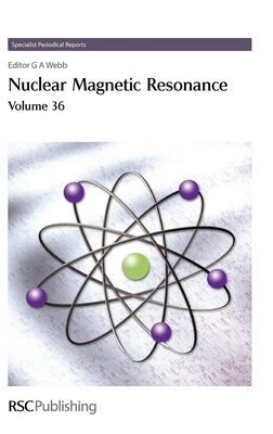 Nuclear Magnetic Resonance: Volume 36 - Jameson, Cynthia J (Contributions by), and Webb, G A (Editor), and Fukui, Hiroyuki (Contributions by)
