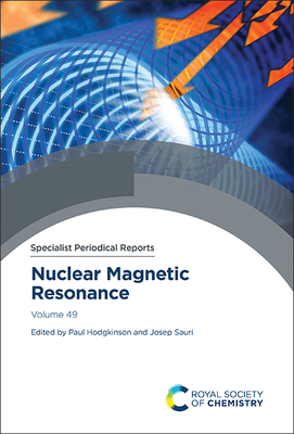 Nuclear Magnetic Resonance: Volume 49 - Hodgkinson, Paul (Editor), and Saur�, Josep (Editor)