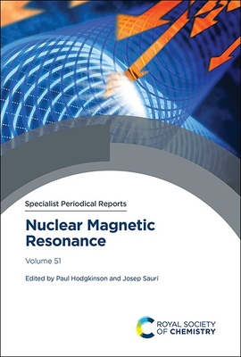 Nuclear Magnetic Resonance: Volume 51 - Hodgkinson, Paul (Editor), and Saur�, Josep (Editor)