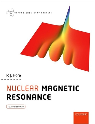 Nuclear Magnetic Resonance - Hore, Peter