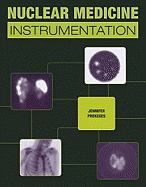 Nuclear Medicine Instrumentation: .