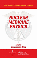 Nuclear Medicine Physics