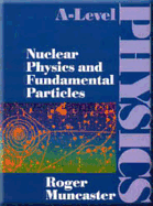 Nuclear Physics and Fundamental Particles - Muncaster, Roger