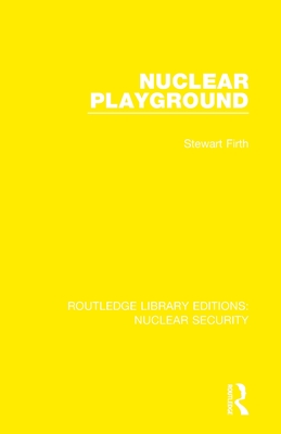 Nuclear Playground - Firth, Stewart