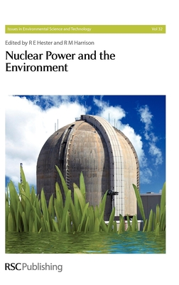 Nuclear Power and the Environment - Harrison, R M (Editor), and Hester, R E (Editor)