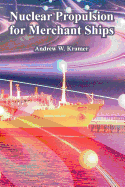 Nuclear Propulsion for Merchant Ships