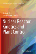 Nuclear Reactor Kinetics and Plant Control