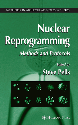 Nuclear Reprogramming: Methods and Protocols - Pells, Steve (Editor)