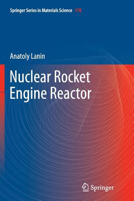 Nuclear Rocket Engine Reactor - Lanin, Anatoly