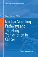Nuclear Signaling Pathways and Targeting Transcription in Cancer