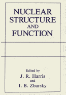 Nuclear Structure and Function