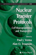 Nuclear Transfer Protocols: Cell Reprogramming and Transgenesis