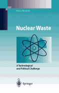 Nuclear Waste: A Technological and Political Challenge
