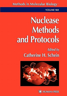 Nuclease Methods and Protocols - Schein, Catherine H. (Editor)