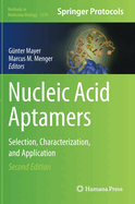 Nucleic Acid Aptamers: Selection, Characterization, and Application