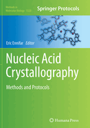 Nucleic Acid Crystallography: Methods and Protocols