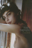 Nudes - Baptiste, Marc (Photographer), and Pitts, George (Introduction by)