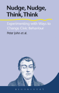 Nudge, Nudge, Think, Think: Experimenting with Ways to Change Civic Behaviour