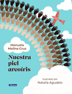 Nuestra Piel Arco�ris / Our Rainbow-Colored Skin