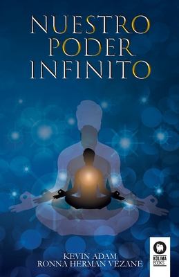 Nuestro poder infinito - Herman Vezane, Ronna, and Adam, Kevin