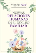 Nuevas Relaciones Humanas En El Nucleo Familiar