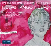 Nuevo Tango Nuevo - Marcelo Nisinman (bandoneon); Orchestre Musiques des Lumi�res; Facundo Agudin (conductor)