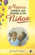Nuevos Cuentos Que Ayudan a Los Ninos