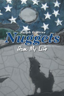 Nuggets: From My Life - Gibbins, Ralph