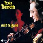 Nuit Tzigane - Yoska Nemeth (violin)