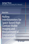 Nulling Interferometers for Space-Based High-Contrast Visible Imaging and Measurement of Exoplanetary Environments