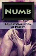 Numb: A Collection of Poetry