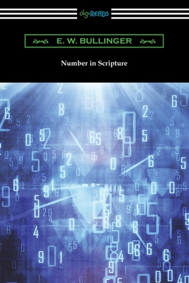 Number in Scripture - Bullinger, E W