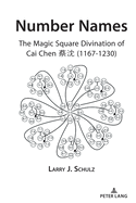 Number Names: The Magic Square Divination of Cai Chen    (1167-1230)