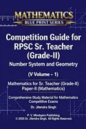 Number System and Geometry (Volume-1): Mathematics for Sr. Teacher (Grade-II)