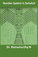 Number System in Samskrit: Hidden Mathematics in Sanskrit