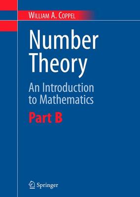 Number Theory: An Introduction to Mathematics: Part B - Coppel, W a