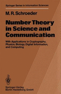 Number Theory in Science and Communication: With Applications in Cryptography, Physics, Digital Information, Computing, and Self-Similarity