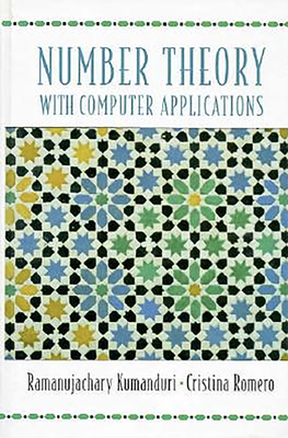 Number Theory with Computer Applications - Kumanduri, Ramanujachary, and Romero, Christina