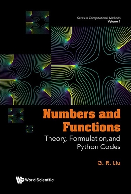 Numbers and Functions: Theory, Formulation, and Python Codes - Liu G R