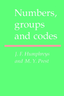 Numbers, Groups and Codes