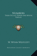 Numbers: Their Occult Power and Mystic Virtues