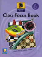 Numeracy Focus 6 Class Focus Book