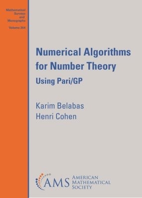 Numerical Algorithms for Number Theory: Using Pari/GP - Belabas, Karim, and Cohen, Henri