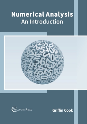 Numerical Analysis: An Introduction - Cook, Griffin (Editor)