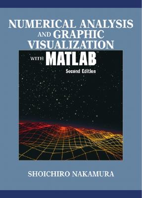 Numerical Analysis and Graphic Visualization with MATLAB - Nakamura, Shoichiro