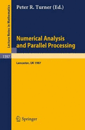 Numerical Analysis and Parallel Processing: Lectures Given at the Lancaster Numerical Analysis Summer School 1987
